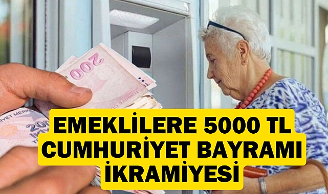 Emeklilere Cumhuriyet ikramiyesi müjdesi! 29 Ekim’de emeklilere maaşa ek 5.000 TL ikramiye verilecek